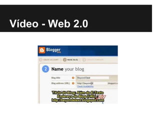 Vídeo - Web 2.0
 