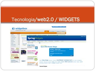 Tecnologia /web2.0 / WIDGETS 
