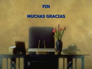 FIN MUCHAS GRACIAS 