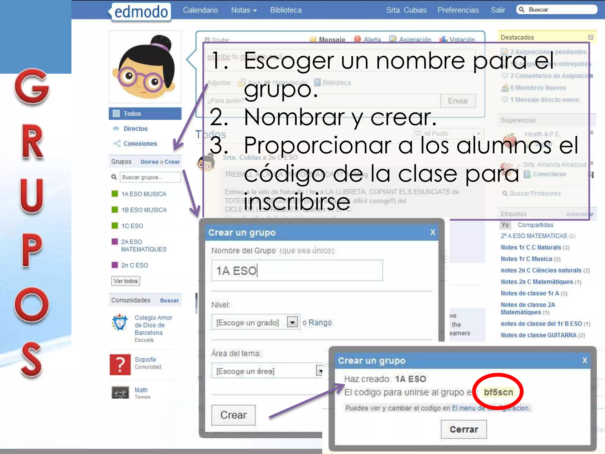 1. Escoger un nombre para el
   grupo.
2. Nombrar y crear.
3. Proporcionar a los alumnos el
   código de la clase para
   inscribirse
 