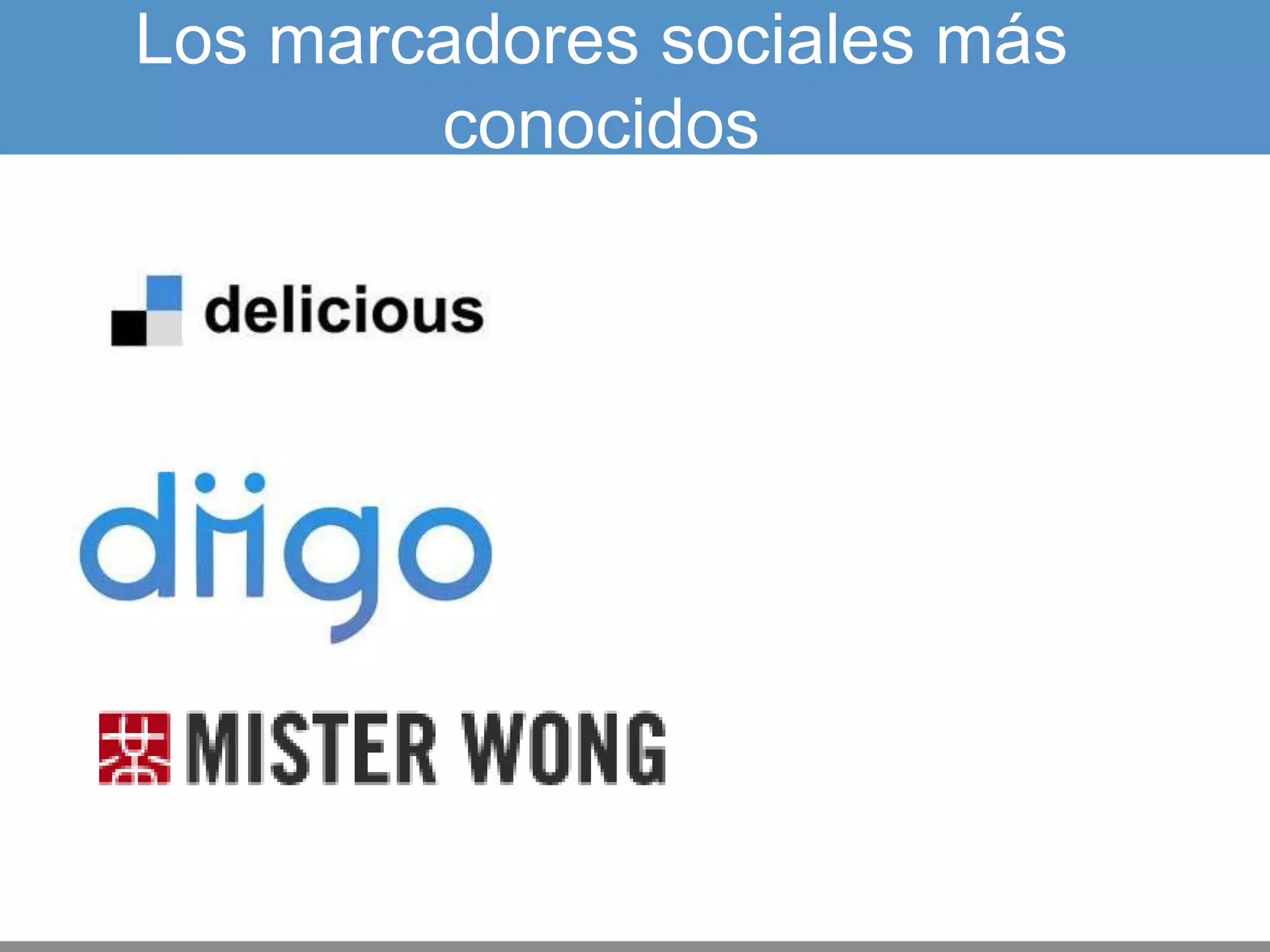 Los marcadores sociales más
        conocidos
 