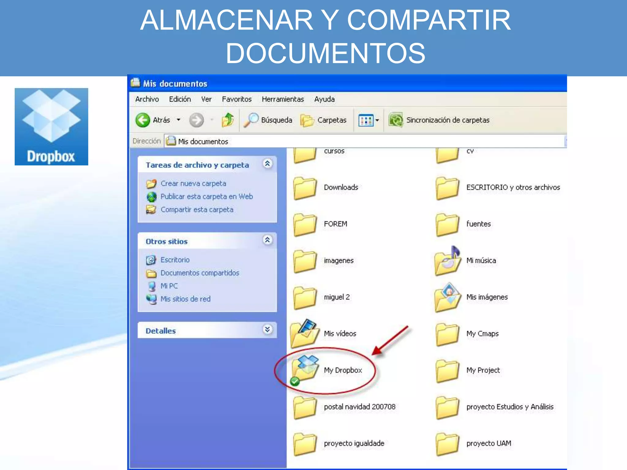 ALMACENAR Y COMPARTIR
    DOCUMENTOS
 
