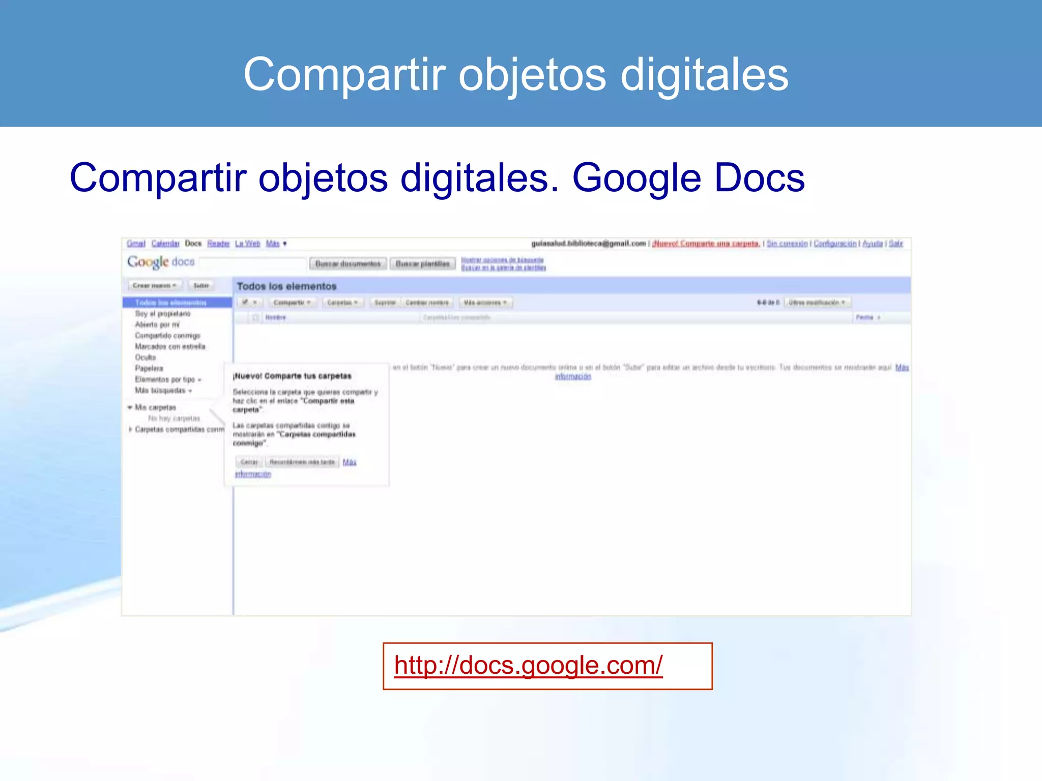 Compartir objetos digitales

Compartir objetos digitales. Google Docs




                 http://docs.google.com/
 