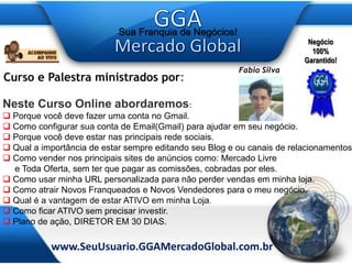Fabio SilvaCurso e Palestra ministrados por: Neste Curso Online abordaremos:Porque você deve fazer uma conta no Gmail.