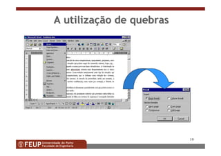19
AA utilizautilizaççãoão dede quebrasquebras
 