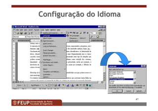 47
ConfiguraConfiguraççãoão dodo IdiomaIdioma
 