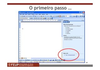 68
OO primeiroprimeiro passopasso ……
 