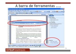 71
A barra de ferramentas ....A barra de ferramentas ....
 