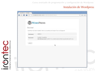 Curso avanzado de programación y configuración de Wordpress
Instalación de Wordpress
 