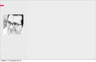 O CURSO
Temos como objetivo ao ﬁnal do dia
desenvolvermos um site de uma
empresa de cursos.
sábado, 17 de agosto de 13
 