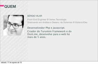 PRÉ-REQUISITOS
- Algoritmos e lógica de programação
- Noções de Php
- Noções de HTML e CSS
- Apache/MySQL e editor de texto
sábado, 17 de agosto de 13
 