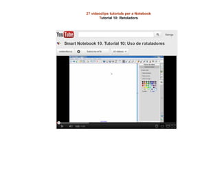 27 videoclips tutorials per a Notebook
Tutorial 10: Retoladors
 