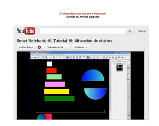 27 videoclips tutorials per a Notebook
Tutorial 15: Alinear objectes
 
