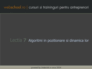 Lectia 7   Algoritmi in pozitionare si dinamica lor
 