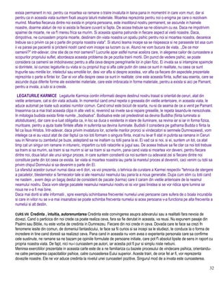 exisia permanent in noi, pentru ca moartea va ramane o traire invaluita in taina pana in momentnl in care vom muri, dar si
pentru ca in aceasta viata suntem fixati asupra laturii materiale. Moartea reprezinta pentru noi o enigma pe care o rezolvam
murind. Moartea fiecaruia dintre noi exista in propria persoana, este insotitorul nostru permanent, se ascunde in hainele
noastre, doarme alaturi de noi si asista la fiecare cuvant si fapta. De accea trebuie sa ne obisnuim cu ea. Daca ne impotrivim
spaimei de moarte, ne va f'i mereu frica sa murim. Si aceasta spaima patrunde in fiecare aspect al vietii noastre. Daca,
dimpotriva, ne cunoastem propria moarte, destinam din viata noastra un spatiu psihic pentru noi si moartea noastra, deoarece
trebuie sa o privim ca pe o parte din propria noastra viata". Si atunci teama incepe sa se risipeasca si ne paraseste tot asa cum
ii va parasi pe pacientii si prictenii nostri cand vom incepe sa lucram cu ei. Atunci ne vom bucura de viata. ,,De ce mor
oamenii?" intr-adevar, cine stie de ce mor oamenii? Lucrurile apar astfel numai acelora care, in alegerea cailor de cunoastere a
scopurilor propriului suflet, abordeaza aceasta problema de pe pozitia trairii mortii. Din punct de vedere psihic, se poate
considera ca oamenii se imbolnavesc pentru a afla ceva despre peregrinarile lor in plan fizic. Ei invata sa si intampine spaimcle
si dorintele, isi cunosc legaturile cu viata si cu propriul trup si afla cate putin din ceea ce sunt in realitate, nu ceea ce sunt
trupurile sau mintile lor, intelectul sau emotiile lor, desi vor afla si despre acestea, vor afla ca fiecare din aspectele prezentate
reprezinta o parte a fiintei lor. Dar ei vor afla despre ceea ce sunt in realitate: cine este aceasta fiinta, suflet sau esenta, care se
ascunde dupa diferite forme ale existentei materiale, care este imbracata in forme materiale, pentru a exista si aici pe Pamant,
pentru a invata, a iubi si a creste.
LEGATURILE KARMICE Legaturile Karmice contin informatii despre destinul nostru trasat si orientat de ceruri, atat din
vietile anterioare, cat si din viata actuala. In momentul cand omul repeta o greseala din vietile anterioare, in aceasta viata, le
aduce automat pe toate sub acelasi numitor comun. Cand omul este biciuit de soarta, nu-si da seama de ce a venit pe Pamant.
Inseamna ca a mai trait aceasta clipa in alte vieti si, revenind sa invete sa-si repare greselile, le repeta lasandu-le nerezolvate.
In mitologia budista exista fiinte numite ,,bodisatva". Bodisatva este cel predestinat sa devina Buddha (fiinta luminata si
atotstiutoare), dar care si-a luat obligatia ca, in loc sa duca o existenta in stare de iluminare, sa revina iar si iar in forma fizica,
muritoare, pentru a ajuta toate fiintele aflate in suferinta sa devina iluminate. Budistii il considera pe gathama Budda o fiinta la
fel ca lisus Hristos. Intr-adevar, daca privim invatatura lor, scrierile marilor proroci si vindecatori si semnele Dumnezeiesti, vom
intelege ca ei au vazut atat de clar faptul ca noi toti formam o singura fiinta, incat nu le-ar fi stat in putinta sa ramana in Ceruri
sau in Nirvana cu zambetul pe buze, asteptand sa ne inaltam cu totii pana la ei. Ei vad ca si noi, si ei, suntem un tot, ca atat
timp cat un singur om ramane in intuneric, impartim cu totii ratacirile si jugul sau. De aceea trebuie sa fie clar ca noi toti trebuie
sa traim si sa murim, sa traim si sa murim si iar sa traim si sa murim, pana cand viata si moartea vor deveni, pentru fiecare
dintre noi, doua laturi ale unui singur proces, in care suntem constienti ca noi suntem cu adevarat zei si fiecare dintre noi
constituie parte din tot ceea ce exista. Iar viata si moartea noastra iau parte la maretul proces al devenirii, caci venim cu totii sa
privim chipul Domnului si sa devenim o parte din El.
La sfarsitul acestor cursuri numai daca ve-ti dori, va voi prezenta, o tehnica de curatare a Karmei respectiv "tehnica de stergere
a pacatelor, blestemelor si farmecelor tale si ale neamului neamului tau pana la a noua generatie. Dupa cum stim cu totii cand
ne nastem , avem deja un bagaj destul de consistent de pacate (karma) care il caram din vietile anterioare de la neamul
neamului nostru. Daca vom sterge pacatele neamului neamului nostru ei isi vor gasi linistea si se vor ridica spre lumina iar
noua ne v-a fi mai bine.
Daca mai doriti si alte informatii , spre exemplu schimbarea frecventei numelui unei persoane care sufera de o boala incurabila
si care in viitor nu se v-a mai insanatosi se poate schimba frecventa numelui si acea persoana v-a functiona pe alta frecventa a
numelui si alt destin.
CURS VIII Credinta , intuitia, autorenuntarea Credinta este convingerea asupra adevarului sau a realitatii fara nevoia de
dovezi. Cand o particica din noi crede ca poate realiza ceva, fara sa fie derutat in aceasta, va reusi. Nu expunem pasaje din
Psalmi sau Biblie, nu este vorba de credinta in Dumnezeu. Fiecare din noi crede in ceva. Dovada care te face sa crezi fn
fenomene iesite din comun, de domeniul fantasticului, te face sa fii curios si sa incepi sa le studiezi, te conduce la o forma de
incredere in tine cand doresti sa realizezi ceva. Pana cand in aceasta nu vom avea o experienta personala care sa confirme
cele sustinute, ne ramane sa ne bazam pe opiniile formulate de persoane initiate, care pot f'i absolut lipsite de sens in raport cu
propria noastra viata. De fapt, nici nu-i cunoastem pe autori, iar acestia pot fi pur si simplu niste nebuni.
Menirea exercitiilor prezentate in aceasta carte este de a ne familiariza cu bazele procesului de vindecare psihica, orientandu-
ne catre perceperea capacitatilor psihice, catre cunoasterea Eului superior. Aceste trairi, de orce fel ar fi, vor reprezenta
dovezile noastre. Ele ne vor aduce credinta la nivelul unei cunoasteri pozitive. Singurul mod de a invata este cunoasterea.
32
 