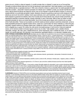 extrem de scurt, al limbii cu obiec-tul respectiv. In conditii normale chiar si o distanta" in acest caz ne va fi de real folos.
Perceptia va exista de fiecare data cand vom dori sa reproducem acest experiment. Oare toate acestea nu sunt halucinatii?
Dupa definitia data de un specialist american in 1963, care a intocmit un lexicon cu ajutorul celor mai vestiti specialisti din toate
domeniile cunosterii, ,,halucinatie" inseamna perceptia unor obiecte care in realitate nu exista, sau senzatii resimtite fara nici o
cauza, date de obicei de tulburari ale sistemului nervos, asa cum se intampla in cazurile de delirium tremens. In primul caz
aceasta definitie nu se potriveste perceptiilor noastre, deoarece mirosurile si gusturile pe care le-am simtit corespund unor
obiecte pe care le-am mai simtit in realitate. Avand cauze exterioare, ele nu pot fi presimtite. La fel ca in cazul mirosului, simtim
foarte pregnant si gusturile de la distanta. Daca omul isi poate ascuti mirosul atat de mult, incat prin simpla concentrare, sa
depaseasca distantele si barierele materiale, aceasta capacitate nu este o halucinatie. Altfel ar trebui sa credem ca toate
popoarele apropiate de nature sunt prada halucinatiilor, sau la fel am putea spune despre cainii si pisicile care au aceste
simturi foarte dezvoltate. Trebuie sa recunoastem ca simturile noastre pot deveni partase la asemenea clarsenzatii, numai ca
toate proprietatile percepute de organele noastre (forma, culoare etc.) cuprind alaturi de natura materiala si o natura fina greu
sesizabila. Aceasta inseamna ca intreaga materie este o radiatie de culoare si mirosuri, care depaseste infinit ceea ce putem
simti cu degelele sau cu gustul. Din oceanul de unde sonore omul poate percepe in mod normal un interval de sapte-opt
octave, iar din domeniul undelor luminoase rogvaiv-ul (de la rosu la violet). Toate celelalte nuante, radiatiile infrarosii,
ultraviolete, roentgen, alfa, beta, gama, radiatiile tehnice etc. raman nepercepute, desi in realitate ele exista. Un om care este
capabil, prin exercitii adecvate, sa-si dezvolte in mod extraordinar capacitatea olfactiva, isi va dezvoita si celelalte simturi.
CURS IX HIPNOZA SI DESCHIDEREA SIMTURILOR Deschiderea celui de al treilea ochi se poate face cel mai usor prin hipnoza la persoanele care
doresc sa-si deschida aceste simturi in stare de constiinta modificata ( hipnoza ). Acest lucru are loc ,,in proportii astronomice" - se pot deschide si ascuti
la maximum toate simturile. Daca intr-o mana a celui hipnotizat pentru controlul acestor capacitati se aseaza o greutate numai cu un gram mai mare
decat in mana cealalta, acesta va sesiza imediat diferenta. La fel se va intampla daca veti trasa pe jos o linie de trei milimetri si alta doar de unu, le va
deosebi si pe acestea. Daca in una din doua sticle de vin identice vor fi puse doua trei picaturi de lichid de alta culoare, persoanele aflate sub hipnoza o
va deosebi. Urechea unui om normal percepe vibratiile cu o frecventa de la 8 la 646 000 oscilatii pe secunda, dar dupa deschiderea clarauzului in stare
de hipnoza le va putea percepe pana la 1019 oscilatii pe secunda. Aceasta cifra constituie mai mult decat frecventa radiatiilor gama-invizibile. In stare
hipnotica se poate foarte usor vedea aura emisa de oameni sau obiecte. Aceste senzatii sunt percepute de al saselea sirnt care se activeza in creier in
portiunea dintre sprancene ( chakra Ajna).Acolo, in acel spatiu de vid, se formeaza imaginile ,,clarvazului". Prin Hipnoza se poate regenera intregul
organism, se pot reface organele bonlave. Prin hipnoza se fac minuni in domeniul insanatosirii , regimurilor de slabire (controlul greutatii) Prin hipnoza se
comanda corpului informational care v-a executa comanda in timpul stabilit ( 24 sau 48 ore sau mai mult in functie de starea sanatatii persoanei
respective):
- deschiderea meridianelor energetice principale si secundare prin deblocarea chakrelor ,
- crearea antidotului tuturor bolilor din organismul sau.
- producerea de substante active, nedaunatoare corpului sau, pentru dizolvarea chisturilor, granuloamekor, calcinoamelor, formatiunilor tumorale , si
liminarea lor pe cale naturala prin urina, fecale , transpiratie.
-regenerarea tuturor organelor
- producerea de neuropectide ( hormonii insanatosirii), endorfine, enzime cu lantul lor trific, aminoacizi, minerale (calciu , magneziu, potasiu ) si altele de
care organismul are nevoie.
- producerea de feromoni pentru intinerirea organismului cu 15 -20 de ani ( asa ca mai bine o sedinta de hipnoza care face minuni decat operatiile
estetice dureroase si foarte costisitoare).
Prin hionoza se merge atemporal cu pacientul : in trecut pentru a sterge informatiile negative din subconstient ( care au produs imbonlavirea diferitelor
organe ) sau in viitor cu circa 15 -20 ani. Daca in aceasta perioada persoana aflata in hipnoza da semne de neliniste, agitatie, o aducem inapoi in timp in
momentul respectiv din acea zi (in ziua /luna / anul) asta inseamna ca persoana respectiva a murit si nu mai poate merge mai departe atemporal de data
respectva( Exemplu: suntem in anul 2025 luna august ziua 15, ce faci?). Hipnoza functioneaza numai la persoanele in stare de relaxare completa,
deoarece prin comenzile date, corpul fizic doarme iar corpul informational (crierul) este treaz si executa intocmai toate comenzile primite.
CLARVIZIUNEA Indicatia din YOGA-SUTRA privind concentrarea asupra palatului cerului gurii pentru deschiderea clarviziunii pare la inceput
nebuloasa". In cazul deschiderii celorlalti doi senzori era vorba despre stabilirea limitelor nervilor olfactiv sau gustativ pe o anumita lungime de unda,
capatul respectiv a) nervului aflandu-se foarte aproape de punctual nostru de concentrare (varful nasului sau al limbii). Argumentul ca nervul olfactiv nu
se afla in varful nasului poate fi combatut, deoarece prin concentrare starea de tensiune se transmite treptat fn zona respectiva. Dar cum se poate
explica transmifcrea acestei concentrari a gandului mai departe, prin faringe, pana la incrucisarea nervilor optici, nemijlocit langa hipofiza, caci doar in
aceasta zona se pot percepe oscilatiile invizibile ochiului. Experientele facute in aceasta directie dau viziuni uimitoare, dar succesul lor este limitat.
Concentrarea nu trebuie facuta asupra cerului gurii, ci asupra chakrei Ajna, centrul substantei fine care se afla intre sprancene. Adevarul este ca aceasta
e o munca destul de grea. De aceea se cere curaj in inceperea anumitor exercitii, iar in ocultism nu au ce cauta oamenii fricosi. Nu li se va deschide
niciodata nimic nici acelora orgoliosi sau invidiosi. Mai bine va lasati pagubas chiar de la inceput daca sunteti astfel rnotivat. In momentul interventiei
unuia dintre factorii care fac parte din prostia omeneasca centrul respectiv se inchide automat. Exercitiile trebuie sa le desfasurati cu regularitate si
ritmicitate, dar mai mult decat orice - verificarea viziunilor, Luati in considerare si retineti ca trebuie sa deosebiti imaginile reale de cele virtuale. Puteti
face un mic experiment, daca mai locuiti cu cineva in acelasi apartament. Fie ca persoana respectiva aseaza in fiecare seara un obiect intr-un anumit
loc, fie ca acesta este o stalueta sau o vaza, trebuie ca a doua zi din pat, cu ochii inca inchisi, sa vedeti acel obiect aflandu-va in alta camera. Faceti
acest exercitiu timp fndelungat, Ar trebui de fiecare data sa-i identificati noul Joc unde este
41
 