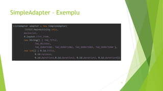 SimpleAdapter – Exemplu
21
 