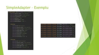 SimpleAdapter – Exemplu
22
 