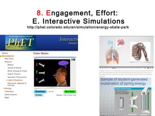 8. Engagement, Effort:
  E. Interactive Simulations
http://phet.colorado.edu/en/simulation/energy-skate-park
 
