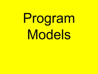 Program Models