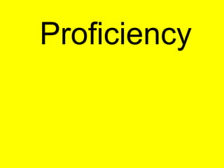 Proficiency