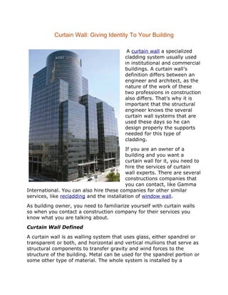 Curtain wall giving identity to your building