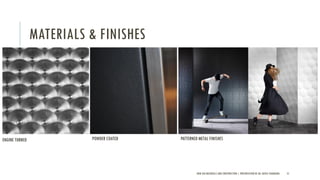 MATERIALS & FINISHES
NEW AGE MATERIALS AND CONSTRUCTION | PRESENTATION BY AR. GEEVA CHANDANA 51
ENGINE TURNED POWDER COATED PATTERNED METAL FINISHES
 