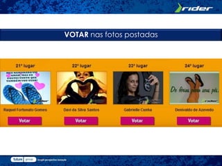 VOTAR nas fotos postadas
 