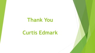 Thank You
Curtis Edmark
 