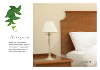 Shakespeare
Designed on the grand scale of period
properties, this range evokes all the quality of
classically made period cabinetry. The beauty of
hand inlayed veneers is at its finest in this
quality range of traditional furniture and
creates beautifully intricate finishes.
 