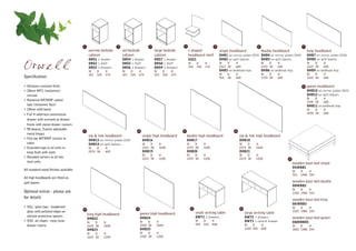 1                       2                            3                       4                        5                                    6                                7
                                            narrow bedside         std bedside                   large bedside          c shaped                  single headboard                    double headboard                 king headboard
                                            cabinet                cabinet                       cabinet                headboard shelf           OHB1 on mirror plates (D19) OHB4 on mirror plates (D19)              OHB7 on mirror plates (D19)
                                            OBS1 1 drawer          OBS4 1 drawer                 OBS7 1 drawer          SSS1                      OHB2 on split batons        OHB5 on split batons                     OHB8 on split batons
                                            OBS2 1 shelf           OBS5 1 shelf                  OBS8 1 shelf           W      D     H            W    D      H                       W    D    H                      W    D     H
                                            OBS3 3 drawers         OBS6 3 drawers                OBS9 3 drawers         350    350   170          1015 38     600                     1470 38   600                    1625 38    600
                                            W     D     H          W       D          H          W     D     H                                    OHB3 on bedhead legs                OHB6 on bedhead legs             OHB9 on bedhead legs
                                            323   520   574        423     520        574        523   520   574                                  W     D     H                       W    D    H                      W    D     H
Specification:                                                                                                                                    915   38    600                     1370 38   600                    1525 38    600

• Moisture resistant finish                                                                                                                                                                                        8   queen headboard
• 18mm MFC (melamine)                                                                                                                                                                                                  OHB10 on mirror plates (D19)
  carcase                                                                                                                                                                                                              OHB12 on split batons
                                                                                                                                                                                                                       W    D     H
• Routered MF/MDF sealed
                                                                                                                                                                                                                       1930 38    600
  tops (melamine face)                                                                                                                                                                                                 OHB11 on bedhead legs
• 18mm solid backs                                                                                                                                                                                                     W    D     H
• Full 4 sided box construction                                                                                                                                                                                        1830 38    600

  drawer with screwed on drawer
  fronts with metal drawer runners
• 90 degree, 3-point adjustable                                                                                    11
                                       9                                         10                                                                          12
  metal hinges
                                            zip & link headboard                       single high headboard            double high headboard                     zip & link high headboard
• Flat top MF/MDF cornice to                                                                                            OHB17                                     OHB18
                                            OHB13 on mirror plates (D19)               OHB16
  robes                                     OHB14 on split batons                      W    D      H                    W    D       H                            W    D      H
• Extended tops to all units to             W    D      H                              1015 38     1600                 1470 38      1600                         2574 38     1600
  keep flush with walls                     2574 38     600                            OHB19                            OHB20                                     OHB21
                                                                                       W    D      H                    W    D       H                            W    D      H
• Rounded corners to all low                                                           1015 38     1200                 1470 38      1200                         2574 38     1200                     17
  level units                                                                                                                                                                                               wooden base bed single
                                                                                                                                                                                                            OSWBB1
All standard wood finishes available                                                                                                                                                                        W     D    H
                                                                                                                                                                                                            915   1900 334
All high headboards are fitted on
split batons                                                                                                                                                                                                wooden base bed double
                                                                                                                                                                                                            ODWBB2
                                                                                                                                                                                                            W    D    H
Optional extras - please ask                                                                                                                                                                                1350 1900 334
for details                                                                                                                                                                                                 wooden base bed king
                                                                                                                                                                                                            OKWBB3
• XGL glass tops - toughened                                                                                              15                                      16                                        W    D    H
                                       13                                        14
  glass with polished edges on                                                                                                 small writing table                     large writing table                  1525 1980 334
                                            king high headboard                       queen high headboard
  silicone protective spacers                                                                                                  OWT1 2 drawers                          OWT2 2 drawers
                                            OHB22                                     OHB24                                                                                                                 wooden base bed queen
• XSS ski slopes - easy clean               W    D      H                             W    D      H                            W     D      H                          OWT3 1 central drawer                OQWBBD5
  drawer inserts                                                                      1930 38     1600                         924   520    828                        W    D         H
                                            1625 38     1600                                                                                                                                                W    D    H
                                            OHB23                                     OHB25                                                                            1224 520       828                   1830 1980 334
                                            W    D      H                             W    D      H
                                            1625 38     1200                          1930 38     1200
 