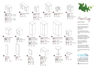 18                                         19                                        20                                   21                          22                                   23

       dressing table                              double dressing table                        3 drawer chest                       5 drawer chest              folding luggage rack                 luggage chest
       RDT1 small 3 drws - l/h ped                 RDT5 6 drws                                  RCD1 3 drawers                       RCD3 5 drawers              RFLR3 chrome                         RLC1
       RDT2 small 3 drws - r/h ped                 W    D     H                                 W      D     H                       W     D     H               W      D      H                      RLC2 1 drawer
       W    D       H                              1472 550   756                               423    550   756                     623   550   975             780    460    415                    RLC3 hospitality shelf
       1090 550     756
       RDT3 large 3 drws - l/h ped
       RDT4 large 3 drws - r/h ped
       W    D       H
                                                                                                RCD2 large 3 drawers
                                                                                                W
                                                                                                623
                                                                                                       D
                                                                                                       550
                                                                                                             H
                                                                                                             756
                                                                                                                                                                                                      W
                                                                                                                                                                                                      623
                                                                                                                                                                                                             D
                                                                                                                                                                                                             550
                                                                                                                                                                                                                    H
                                                                                                                                                                                                                    457
                                                                                                                                                                                                                               Rowling
       1290 550     756                                                                                                                                                                                                        General notes:

                                                                                                                                                                                                                               All prices exclusive of V.A.T.

                                                                                                                                                                                                                               We can amend dimensions or
                                                                                                                                                                                                                               finishes to suit our client's
                                                                                                                                                                                                                               requirements

                                                                                                                                                                                                                               Title of goods does not pass
                                                                                                                                                                                                                               until all invoices have been paid
                                                                                                                                                                                                                               in full

                                                                                                                                                                                                                               This specification sheet is
24                                  25                                   26                                        27                                  28                                  29                                  subject to our standard terms
      mini bar cupboard                  tv unit                              single wardrobe                           double wardrobe                     large double wardrobe               wardrobe insert                and conditions, a copy of which
      RMB1 l/h hinge                     RTV1 1 drawer                        RWR1 l/h side hanging                     RWR5 std side hanging               RWR7 large side hanging             RWR9 open shelves              is available upon request
      RMB2 r/h hinge                     RTV2 hospitality shelf               RWR2 r/h side hanging                     W      D      H                     W    D          H                   RWR10 with drawers
      W      D     H                     W       D      H                     W      D          H                       841    636    1919                  1242 636        1919                W      D      H                Prices are available for
      623    550   756                   623     550    756                   641    636        1919                    RWR6 std fwd hanging                RWR8 large fwd hanging              412    450    500              delivery, distribution and
                                                                              RWR3 l/h fwd hanging                      W      D      H                     W    D          H                   RWR14 full height shelving     installation
                                                                              RWR4 r/h fwd hanging                      841    436    1919                  1242 436        1919                W      D      H
                                                                              W      D          H                                                                                               412    450    1536
                                                                                                                                                                                                                               These sizes are for guideline
                                                                              641    436        1919
                                                                                                                                                                                                                               only, please refer to specific
                                                                                                                                                                                                                               quotes for exact measurement.

                                                                                                                                                                                                                               All wardrobes include one linen
                                                                                                                                                                                                                               shelf




                                                                                                                   33                                            34                         35
 30                            31                                   32

       wardrobe                      long mirror                         dressing                                       coffee table                                  breakfast table           tea tray
       door mirror                   RMI3                                table mirror                                   OCTA1 solid ends                              with base                 LTT1
                                     W      D         H                                                                 OCTA2 four legs                               RBTA1 round table         W      D      H                T +44(0) 113 248 0605
       RMI5                                                              RMI1 portrait
                                     450    19        1450                                                              W     D      H                                                          375    325    125
       W      D     H                                                    W          D      H                                                                          RBTA2 square table                                       info@curtisinteriors.co.uk
       250    4     1660                                                 580        19     700                          900   550    450                              W     D      H                                           www.curtisinteriors.co.uk
                                                                         RMI2 landscape                                 lamp table                                    600   600    729
                                                                         H          D      W                            OCT2
                                                                                                                                                                                                                                   Manufactured in the UK
                                                                         700        19     580                          W     D      H
                                                                                                                        600   600    581
 