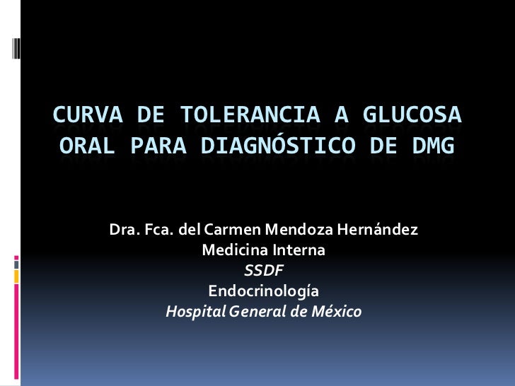 Curva de tolerancia a glucosa oral embarazo hgjg parres Curva de tolerancia a glucosa oral embarazo hgjg parres