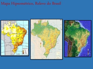 Mapa Hipsométrico, Relevo do Brasil