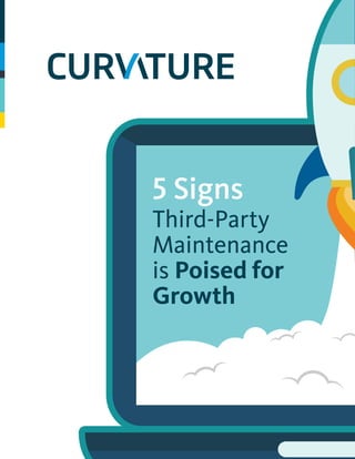 5 Signs
Third-Party
Maintenance
is Poised for
Growth
 