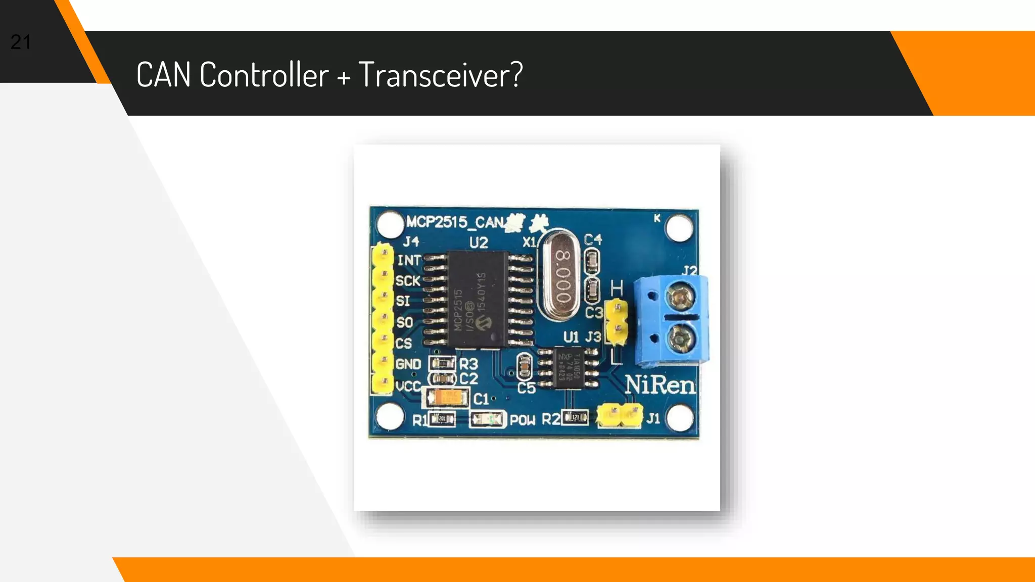 CAN Controller + Transceiver?
21
 