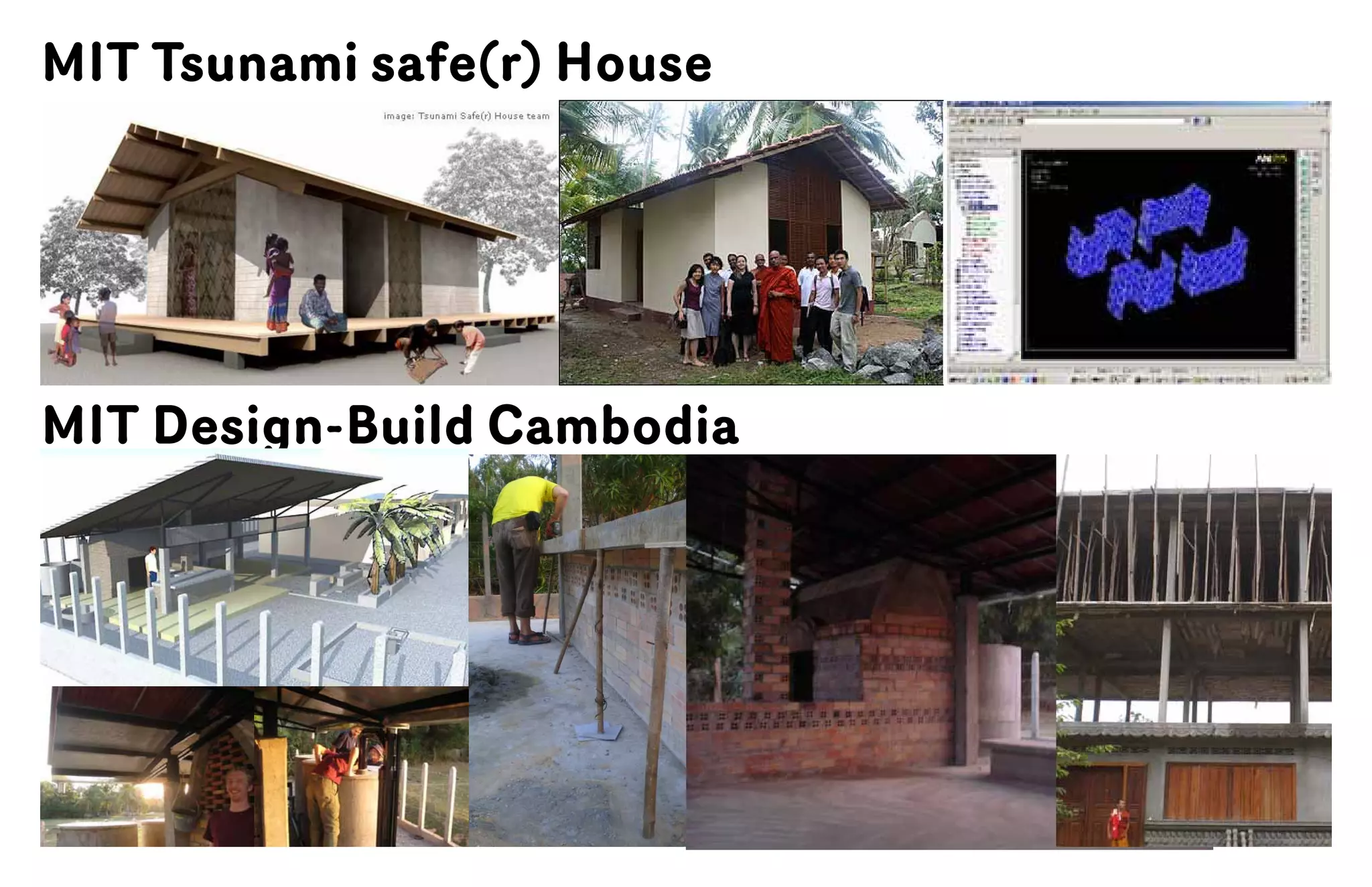 MIT Tsunami safe(r) House




MIT Design-Build Cambodia
 