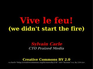 Cusec Vive Le Feu!