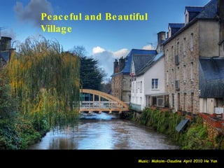 Peaceful and Beautiful Village Music: Maksim-Claudine April 2010 He Yan 