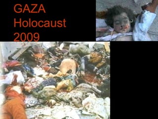 GAZA   Holocaust 2009 