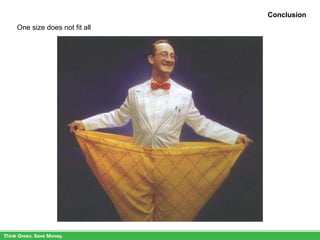 Conclusion One size does not fit all 