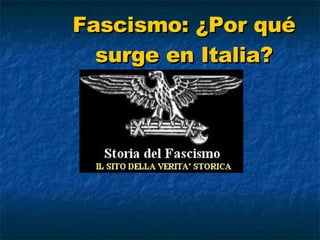 Fascismo: ¿Por qué surge en Italia? 