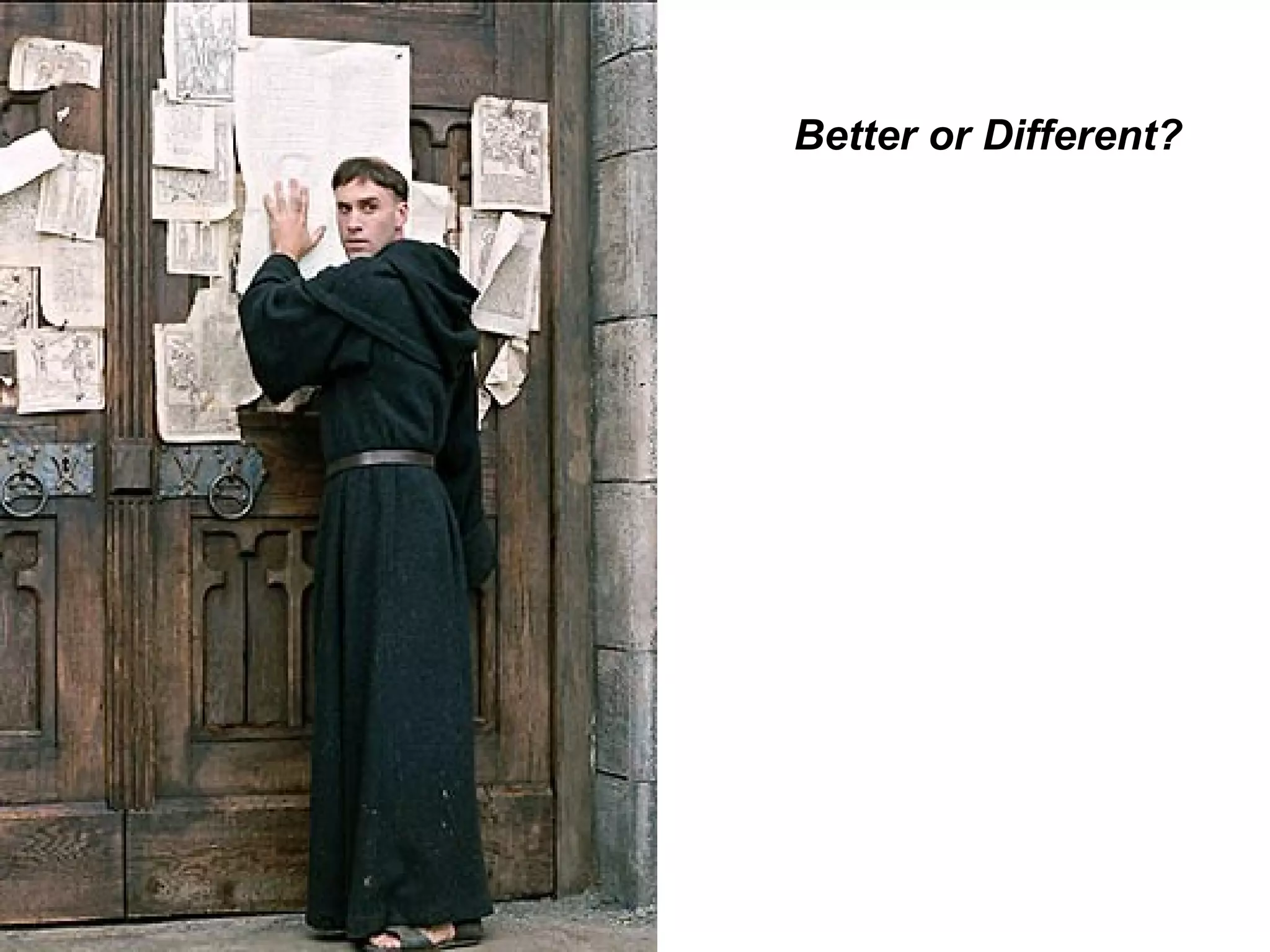 Better or Different? 