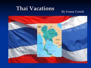 Thai Vacations By Ivonne Corichi 
