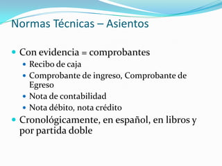 Normas Técnicas – AsientosCon evidencia = comprobantes
