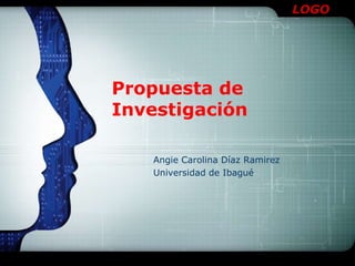 Propuesta de Investigación Angie Carolina Díaz Ramirez Universidad de Ibagué 