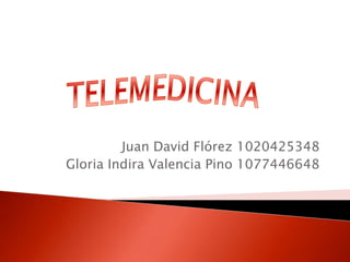 Juan David Flórez 1020425348
Gloria Indira Valencia Pino 1077446648
 
