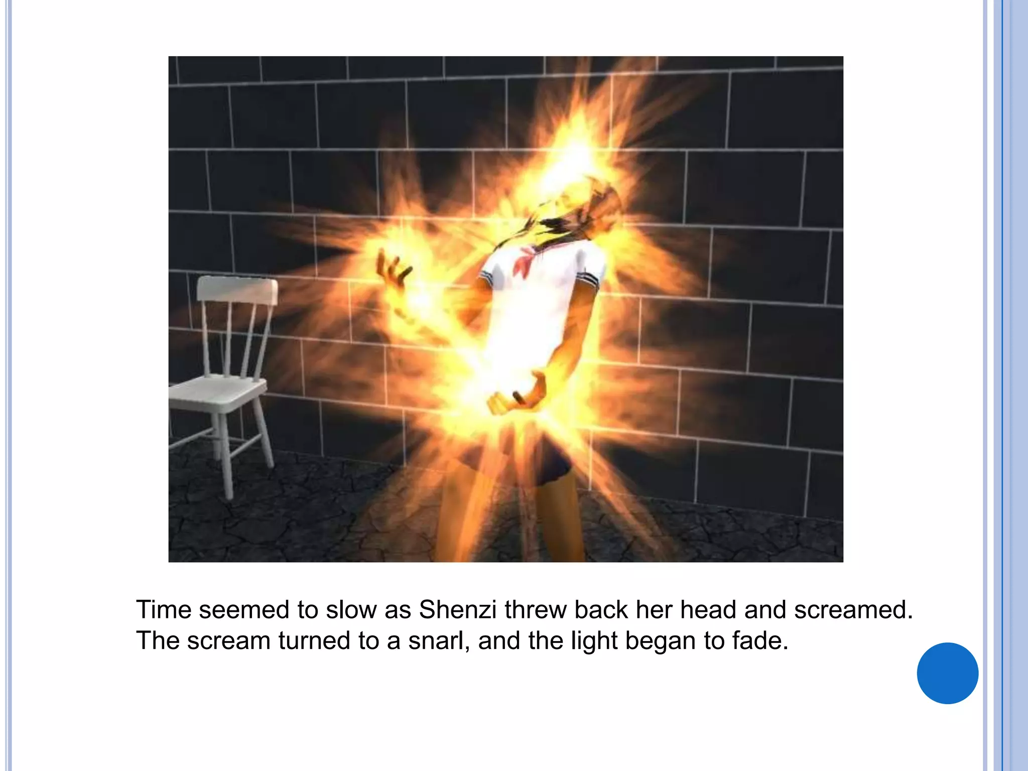 Time seemed to slow as Shenzi threw back her head and screamed. The scream turned to a snarl, and the light began to fade.