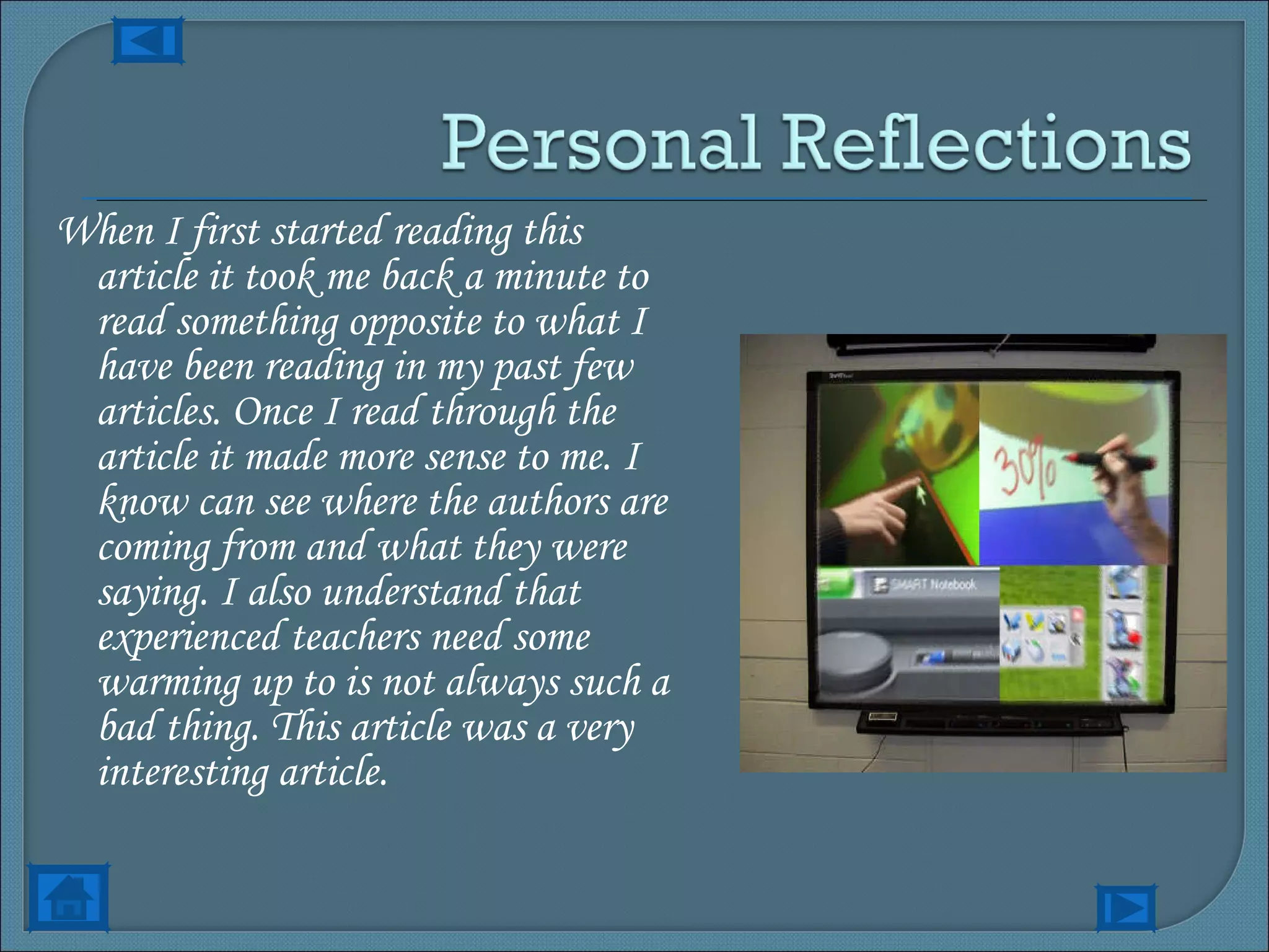 When I first started reading this article it took me back a minute to read something opposite to what I have been reading in my past few articles. Once I read through the article it made more sense to me. I know can see where the authors are coming from and what they were saying. I also understand that experienced teachers need some warming up to is not always such a bad thing. This article was a very interesting article. 