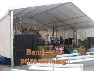 Band—not prize winning.